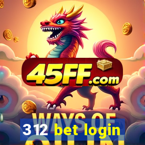 312 bet login